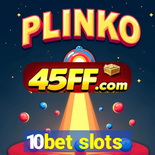 10bet slots